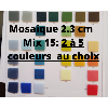  Mosaïque 2.3cm de 2 à 5 couleurs MIX15 avec configurateur couleurs au choix par 2 M² soit 72€ le M²