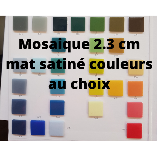  Mosaïque émaux de verre carré de 2.3 cm mat satiné à la couleur par carton de 2 M² au choix
