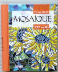 300 modèles en mosaïque à réaliser vous même livre mosaïque de Teresa Mills